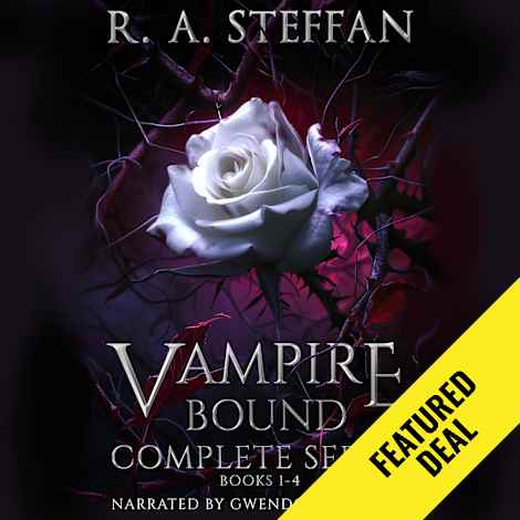 Vampire Bound: Complete Series, Books 1-4 by R. A. Steffan