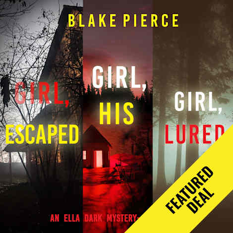 An Ella Dark FBI Suspense Thriller Bundle: Girl, Escaped (#10), Girl, His (#11), and Girl, Lured (#12) by Blake Pierce