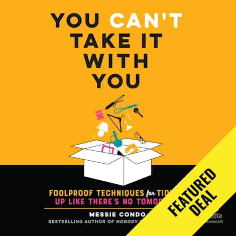 You Can't Take It With You by Messie Condo