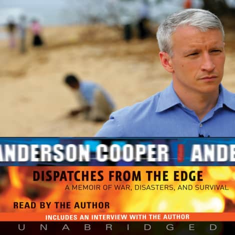 Dispatches from the Edge by Anderson Cooper