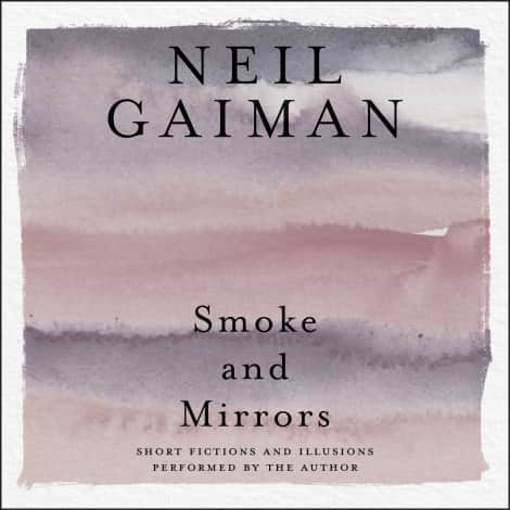 Smoke and Mirrors by Neil Gaiman