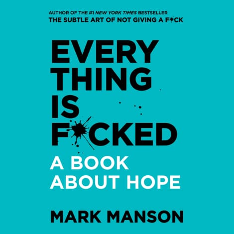 Everything is F*cked by Mark Manson