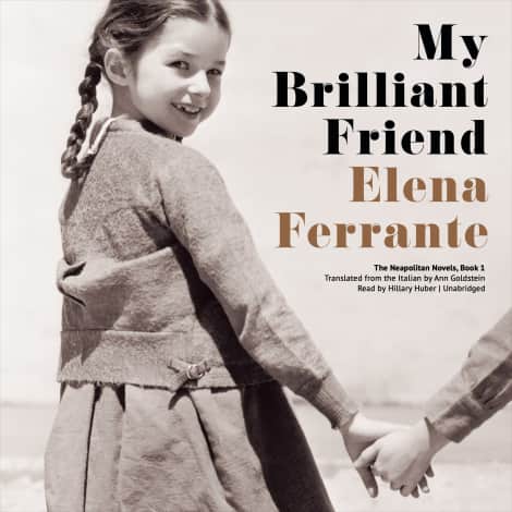 My Brilliant Friend by Ann Goldstein & Elena Ferrante