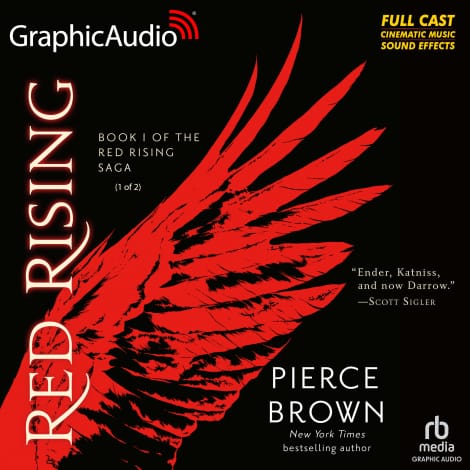 Red Rising (1 of 2) [Dramatized Adaptation] by Pierce Brown
