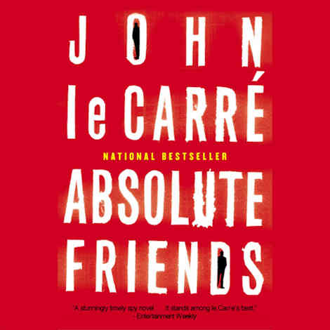 Absolute Friends (Abridged) by John le Carré