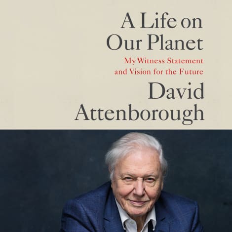 A Life on Our Planet by David Attenborough & Jonnie Hughes