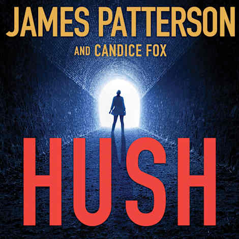 Hush by James Patterson & Candice Fox