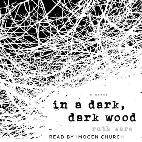 In a Dark, Dark Wood by Ruth Ware