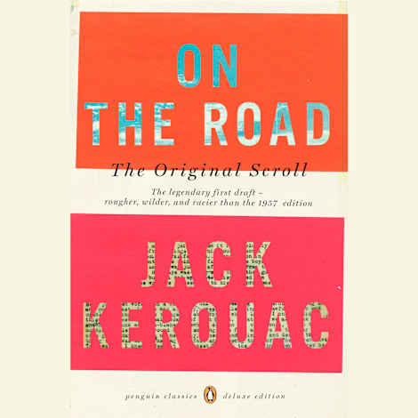 On the Road: the Original Scroll by Jack Kerouac