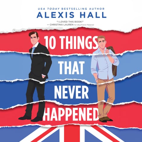 10 Things That Never Happened by Alexis Hall