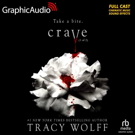 Crave (1 of 2) [Dramatized Adaptation] by Tracy Wolff