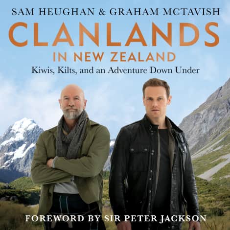 Clanlands in New Zealand by Sam Heughan & Graham McTavish
