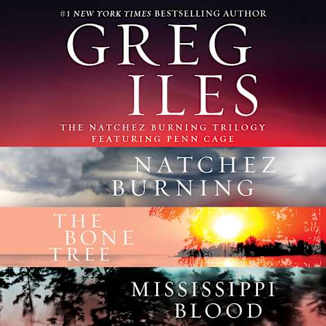 The Natchez Burning Trilogy by Greg Iles