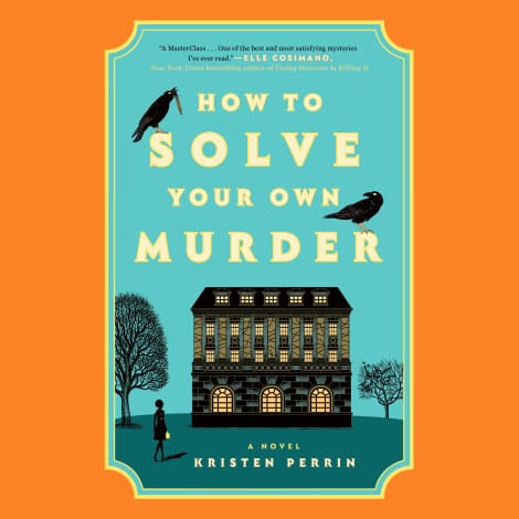 How to Solve Your Own Murder by Kristen Perrin