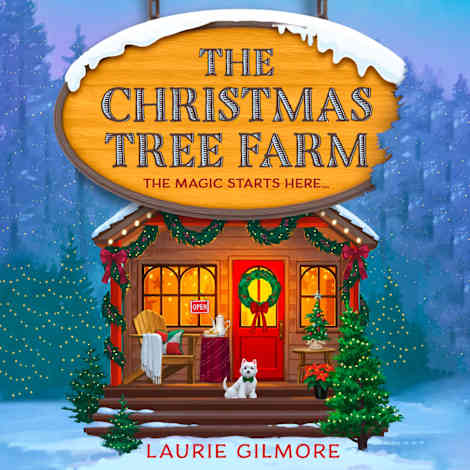 The Christmas Tree Farm (Dream Harbor, Book 3) by Laurie Gilmore