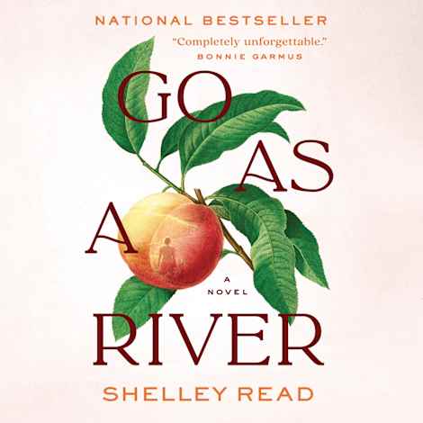 GO AS A RIVER by Shelley Read