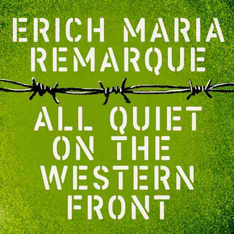 All Quiet on the Western Front by Erich Maria Remarque