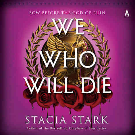 We Who Will Die by Stacia Stark