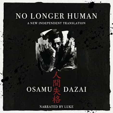 No Longer Human (Ningen Shikkaku) by Osamu Dazai