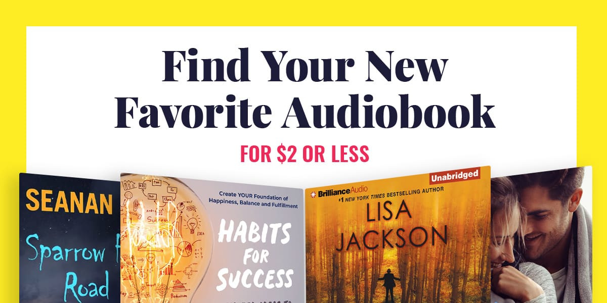 Find Your New Favorite Audiobook for $2 or Less