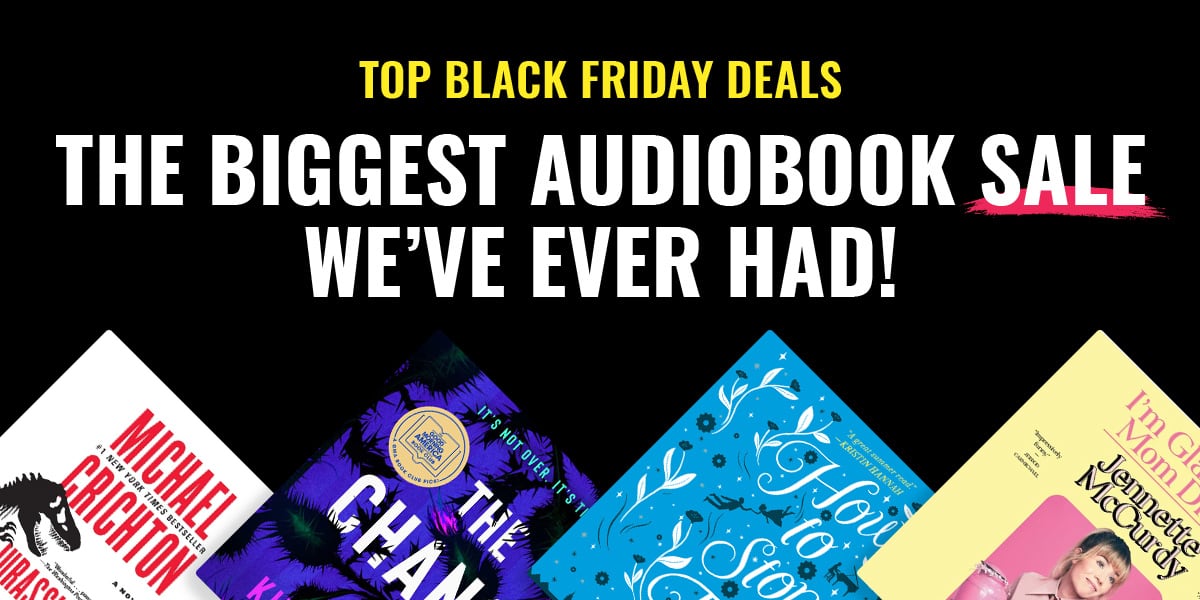 Top Black Friday Deals The Biggest Audiobook Sale We've Ever Had