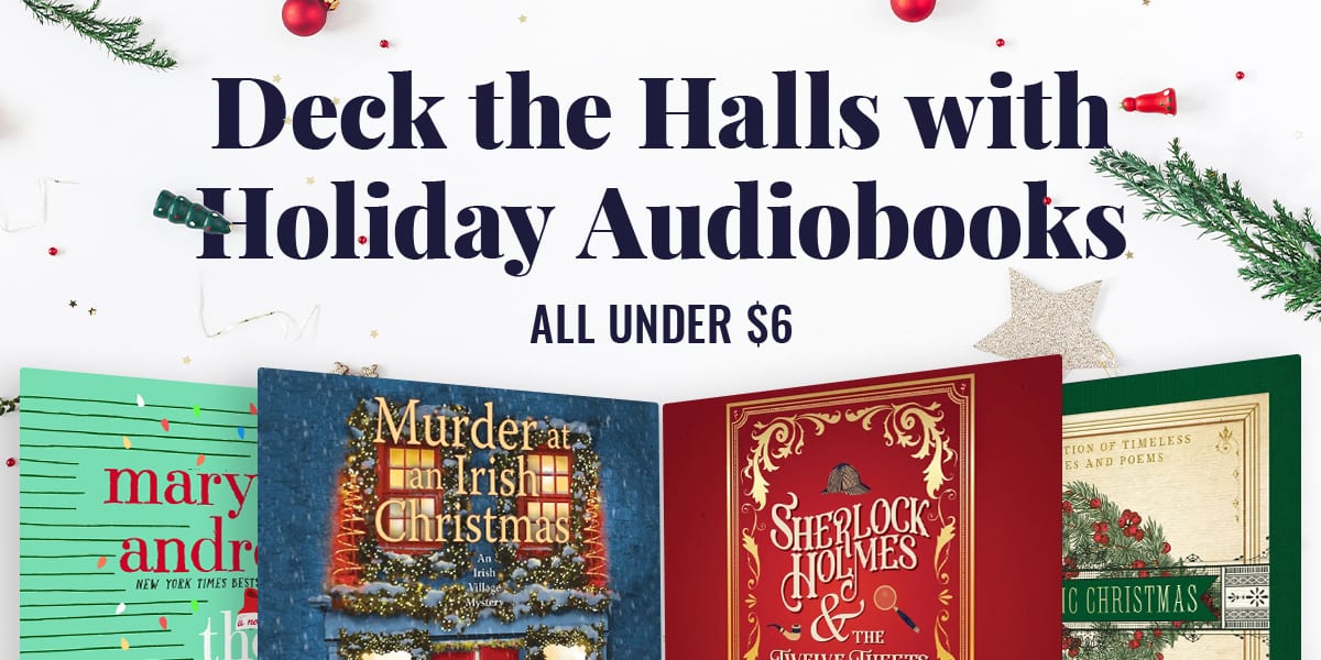 Deck the Halls with Holiday Audiobooks All Under $6