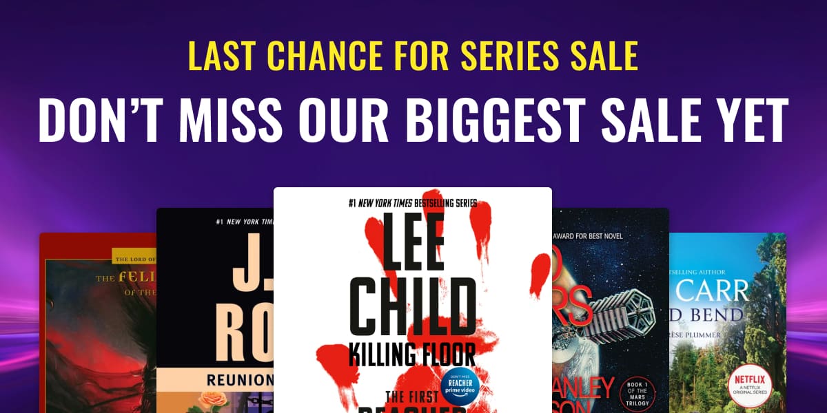 Last Chance for Series Sale Don't Miss Our Biggest Sale Yet