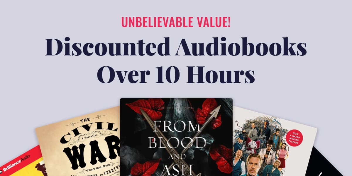 Unbelievable Value! Discounted Audiobooks Over 10 Hours