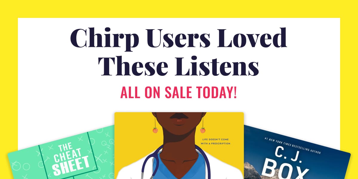 Chirp Users Loved These Listens — All on Sale Today!