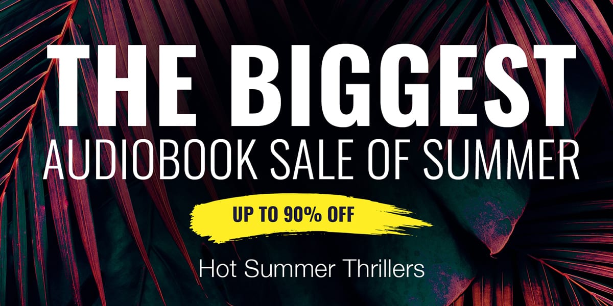 The Biggest Audiobook Sale of Summer: Hot Summer Thrillers