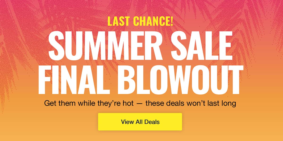 Summer Sale Final Blowout