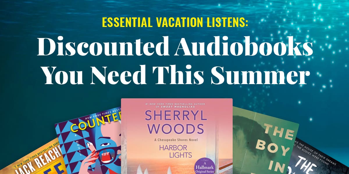 Essential Vacation Listens: Discounted Audiobooks You Need This Summer