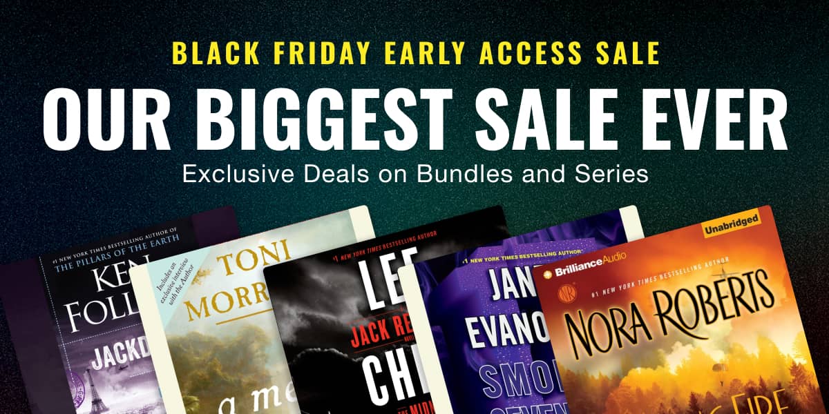 Black Friday Early Access Sale. Our biggest sale ever.  Exclusive deals on bundles and series. 