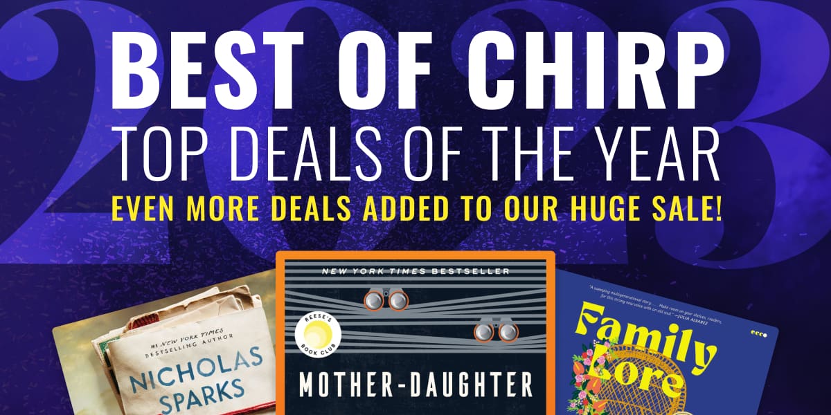 Best of Chirp: Even More Deals Added To Our Huge Sale!