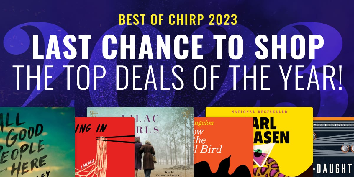 Best of Chirp 2023: LAST CHANCE to Shop the Top Deals of the Year!
