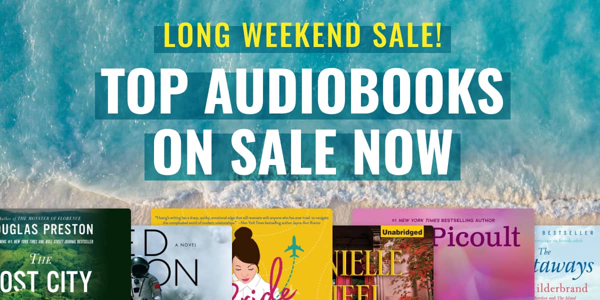 Long Weekend Sale! Top Audiobooks On Sale Now