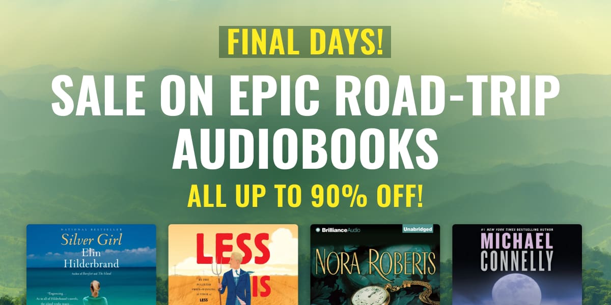 Final Days! Sale on Epic Road-Trip Audiobooks