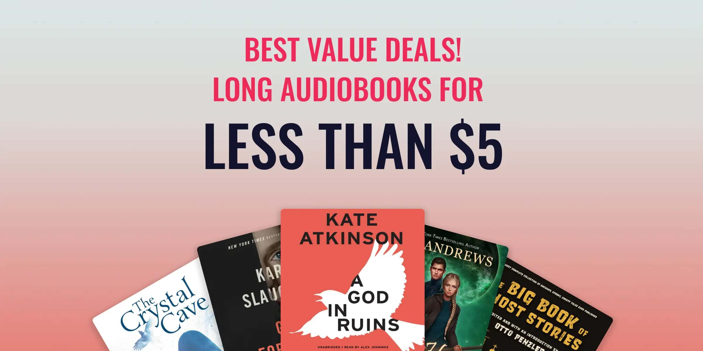 Best Value Deals! / Long Audiobooks for Less Than $5