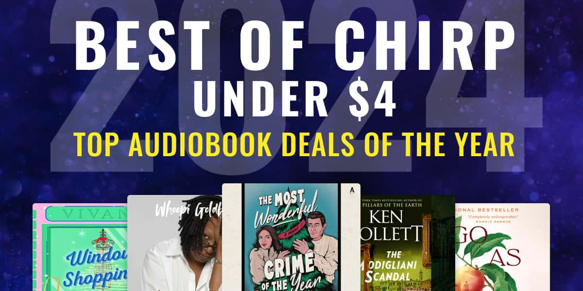 Best of Chirp Under $4 / Top Audiobook Deals of the Year