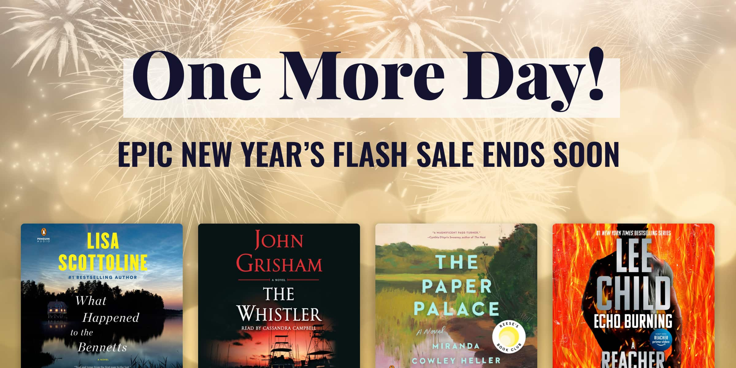 One More Day! Epic Near Year's Flash Sale Ends Soon