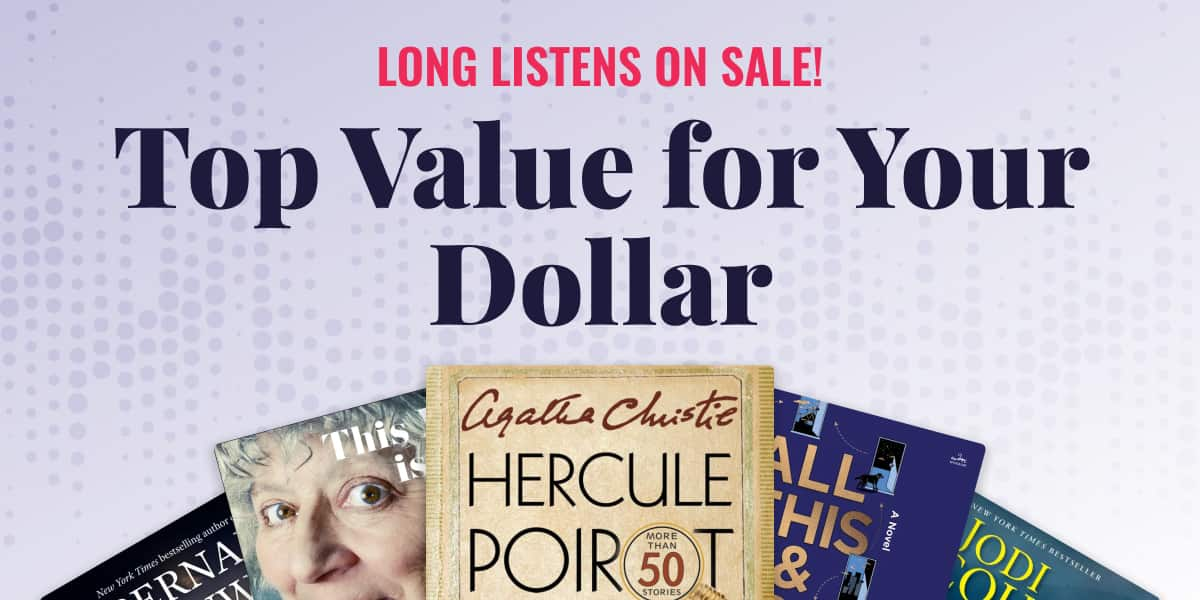 Long Listens on Sale! Top Value for Your Dollar