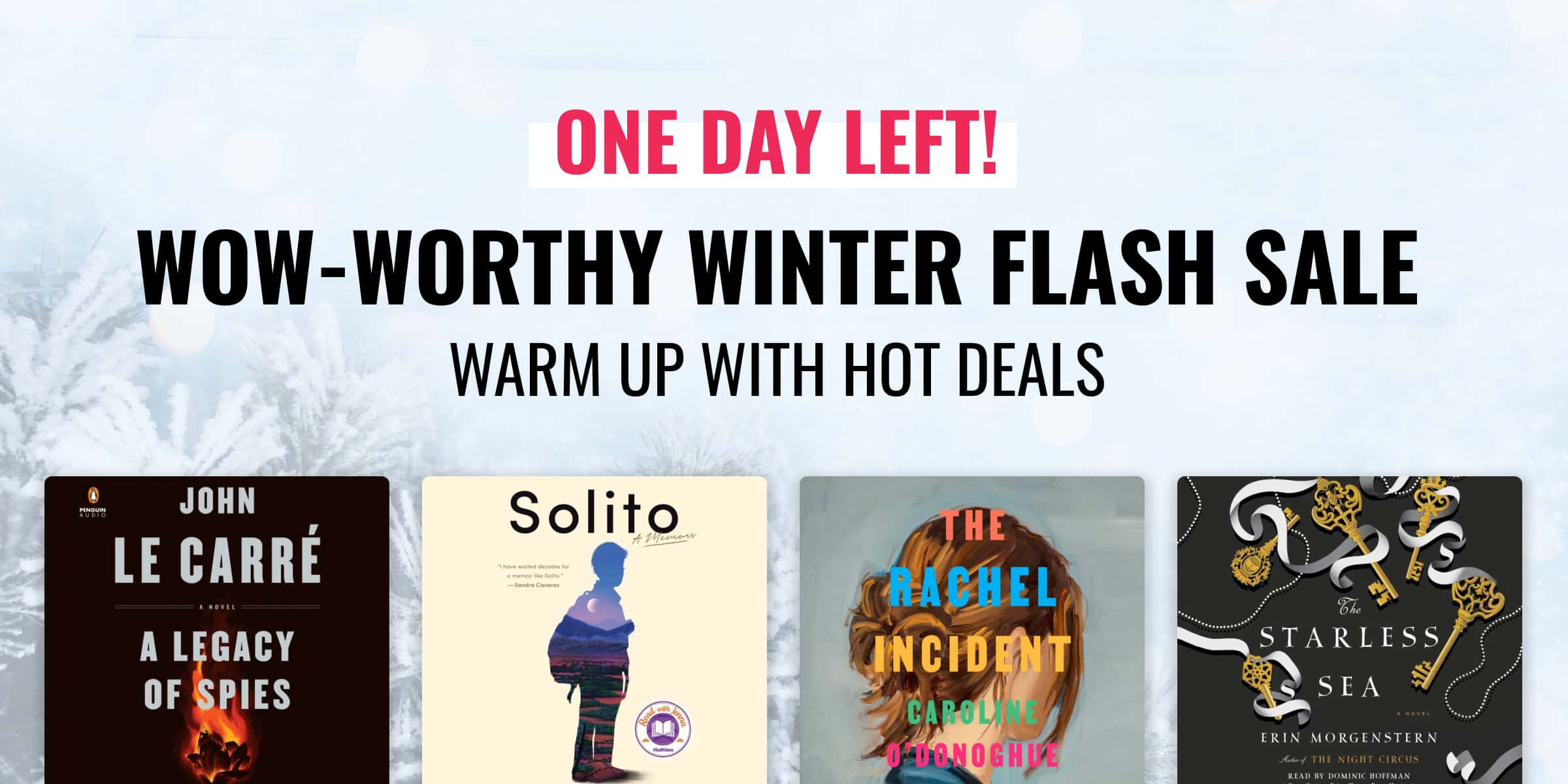 One Day Left! Wow-Worthy Winter Flash Sale / Warm Up With Hot Deals