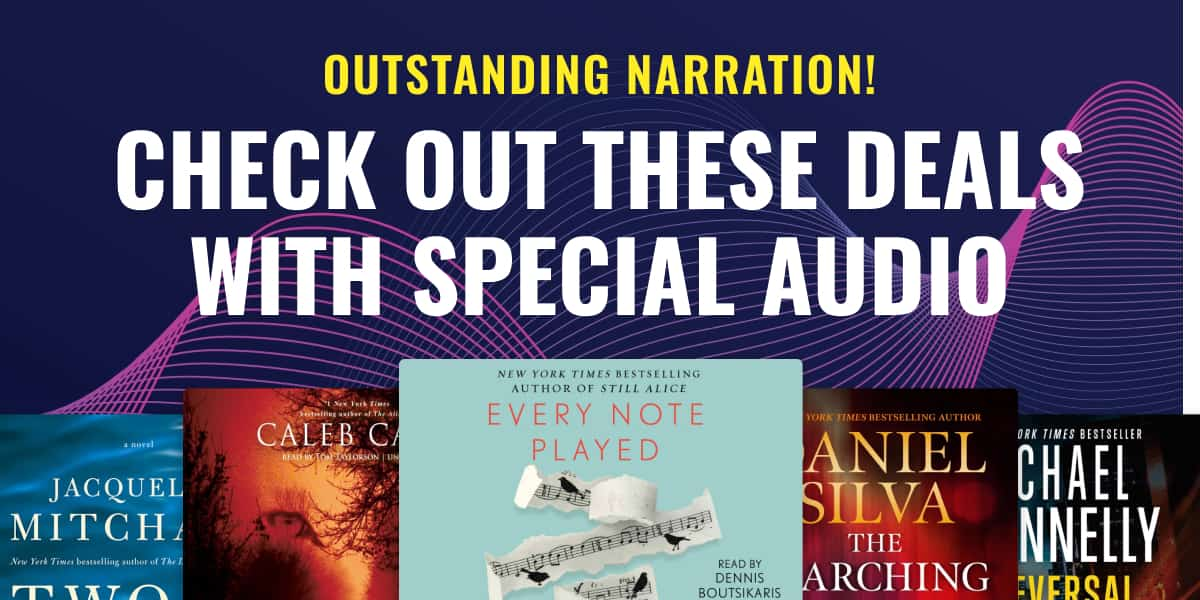 Outstanding Narration! / Check Out These Deals With Special Audio