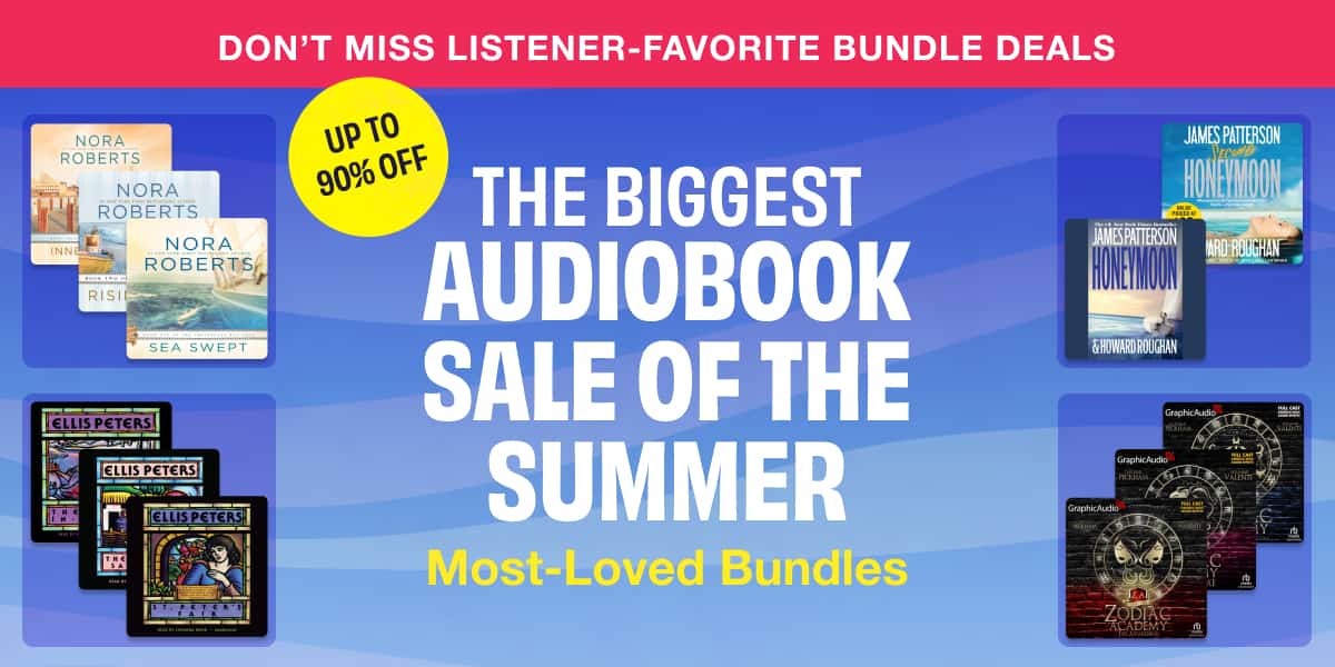 Get up to 90% off on the most-loved bundles in the biggest audiobook sale of summer!