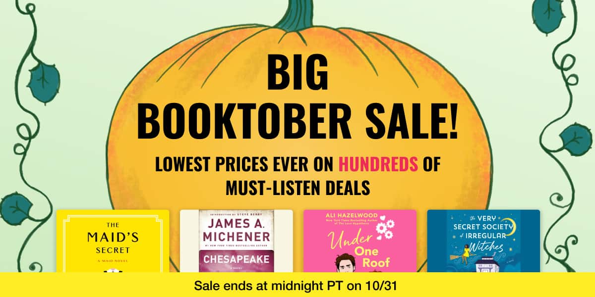 Lowest prices ever on hundreds of must-listen deals in our Big Booktober Sale!