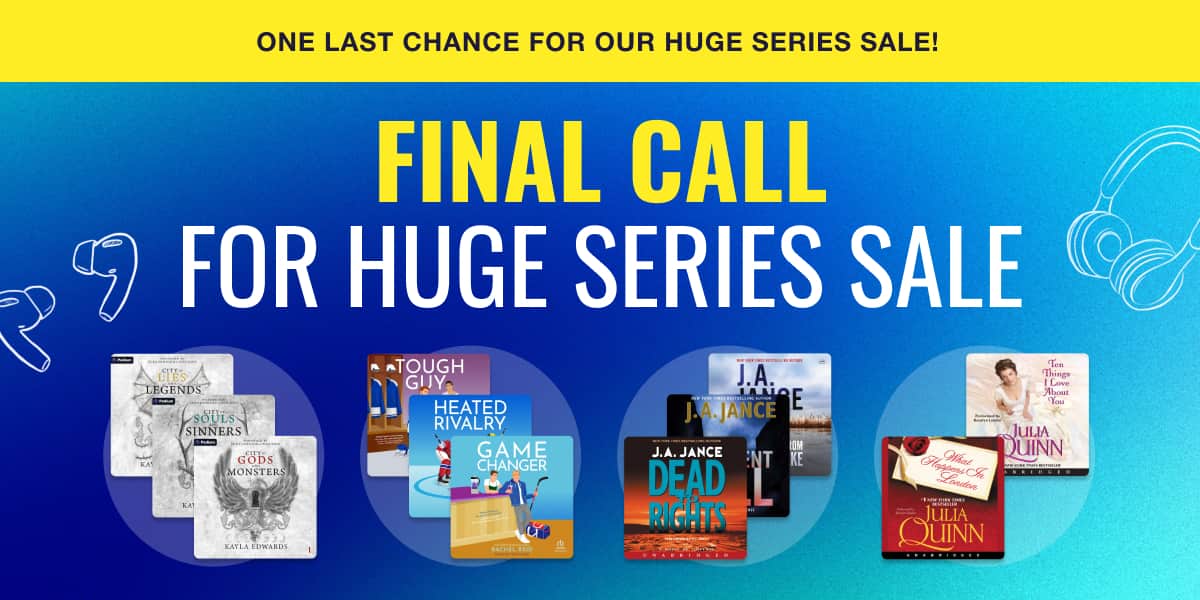 Final call for our Huge Series Sale!
