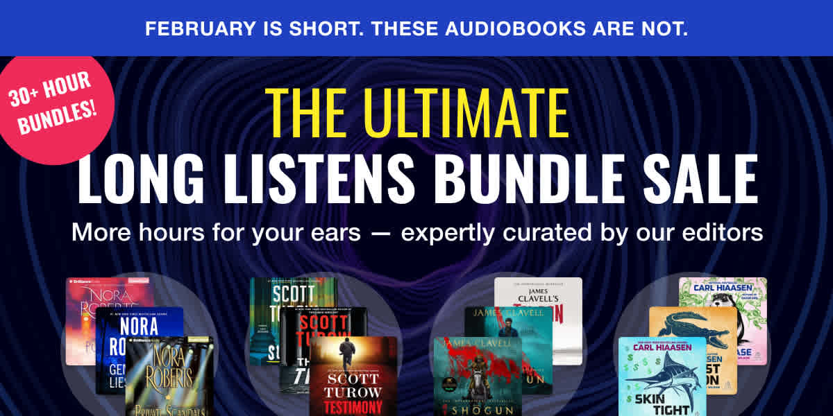 The Ultimate Long Listens Bundle Sale! More hours for your ears — expertly curated by our editors