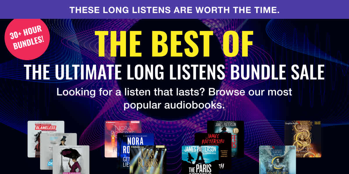 Looking for a listen that lasts? Browse the most popular audiobooks in our Ultimate Long Listens Bundle Sale
