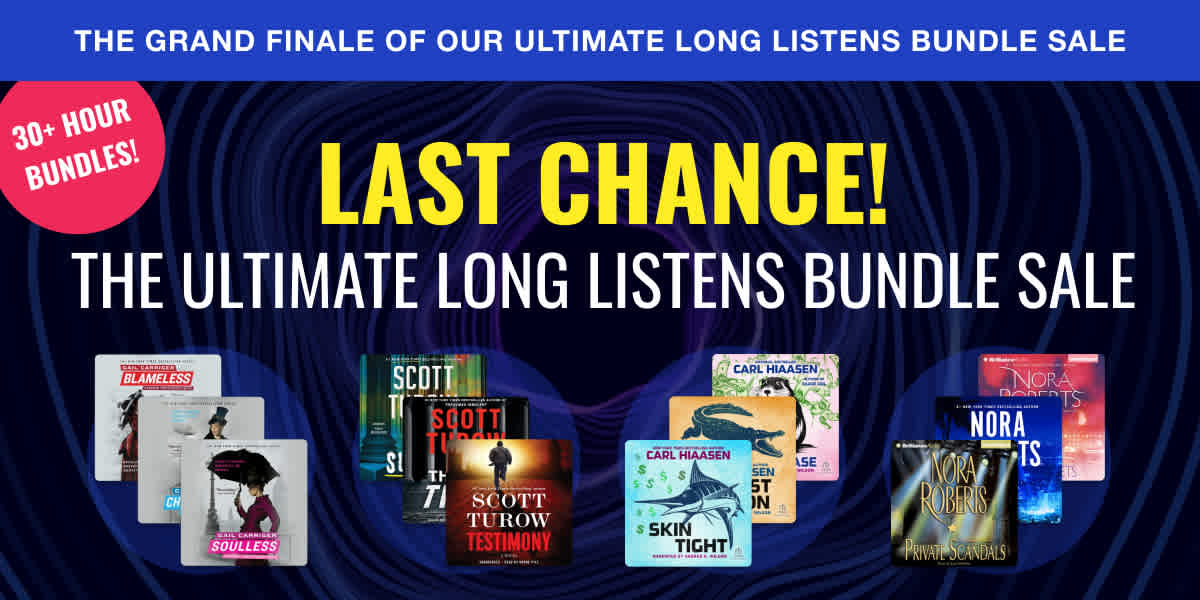Don't miss your last chance to shop our Ultimate Long Listens Bundle Sale!