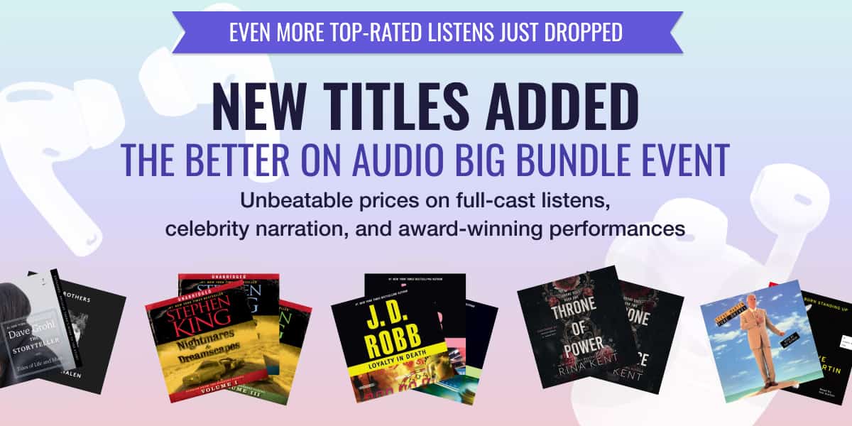Save even more with unbeatable prices on full-cast listens, celebrity narration, and award-winning performances